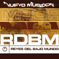 Reyes Del Bajo Mundo : Nuevo Musicon