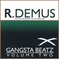 R.DEMUS: Gangsta Beats Volume Two (Instrumentals)