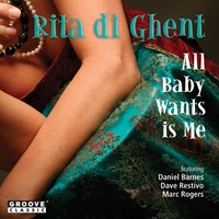 Rita di Ghent : All Baby Wants is Me