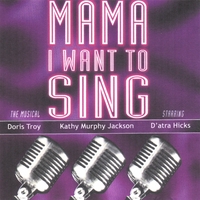 Doris Troy, Kathy Murphy Jackson, D'atra Hicks and the New York Reach Ensemble : Mama, I Want to Sing