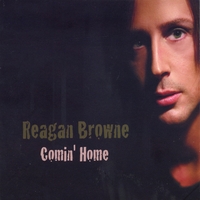 Reagan Browne : Comin' Home