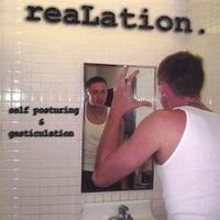 reaLation. : Self Posturing & Gesticulation