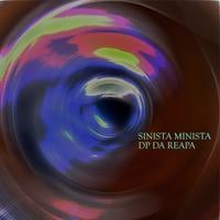 DP Da Reapa : Sinista Minista: Still Sinista in '04