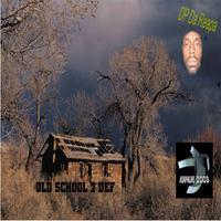 DP Da Reapa : Old School 2 Def Volume II