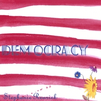 Stephanie Rearick : Democracy
