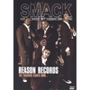 REASON RECORDS SMACK DVD: Smack
