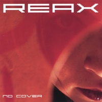 REAX : No Cover
