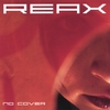REAX: No Cover