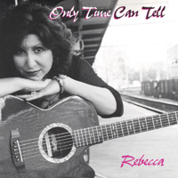 Rebecca : Only Time Can Tell