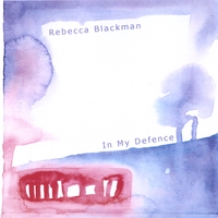 Rebecca Blackman : In My Defence