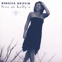 Live at Kelly&#039;s by Rebecca Griffin