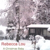 REBECCA LOU: A Christmas Baby