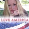 REBECCA LOU: Love America