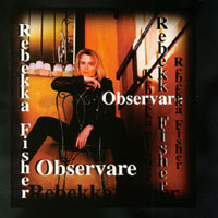 Rebekka Fisher : Observare