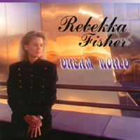 Rebekka Fisher : Dream World