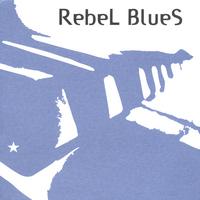 Rebel Blues : Rebel Blues