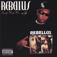 REBELLUS: Society Made Me - My Life