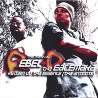 Rebel & tha Peacemaka : Return Uv Tha Essence