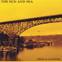 Rebels and Scientists : The Sun and Sea