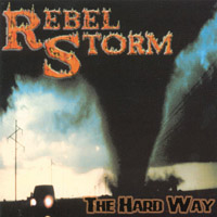Rebel Storm : The Hard Way