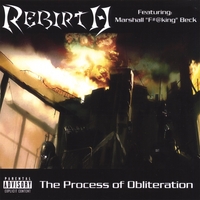 REBIRTH: The Process of Obliteration