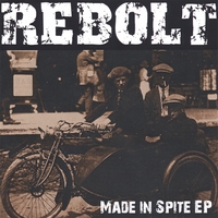 Rebolt : Made In Spite EP