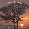 RECLAMATION, A GERALD PRICE/TED GARY PRODUCTION: First Fruits