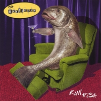 THE RECLINERS: Raw Fish