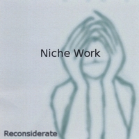 Reconsiderate : Niche Work
