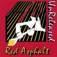 RED ASPHALT: UnReleased