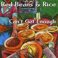 RED BEANS & RICE: Can't Get Enough
