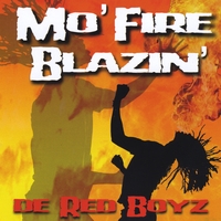 De Red Boyz - Mo' Fire Blazin'