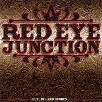 RED EYE JUNCTION: Outlaws & Heroes