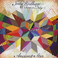 Jody Redhage & Fire in July : Ancient Star