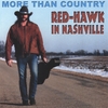 RED-HAWK IN NASHVILLE: More Than Country
