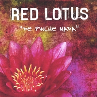 RED LOTUS : De Pinche Nada