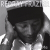 REDRAY FRAZIER: follow me