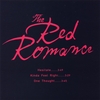 The Red Romance: Three Song Promo Limited Edition