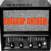 The Red Romance: Breakup Anthem