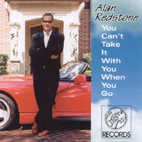 Alan Redstone : You Can't Take It With You When You Go
