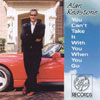 ALAN REDSTONE: You Can't Take It With You When You Go