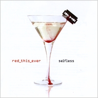 Red This Ever : Selfless