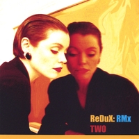 ReDuX: RMx : TWO