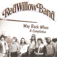 Red Willow Band : Way Back When