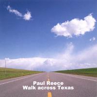 Paul Reece : Walk across Texas