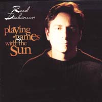 Reed Dickinson : Playing Games With The Sun
