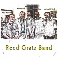 Reed Gratz : Reed Gratz Band with Michael O'Neill
