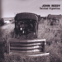 John Reedy : Twisted Vignettes