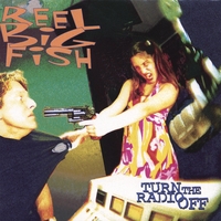 Reel Big Fish : Turn The Radio Off