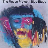 The Reese Project : Blue Etude